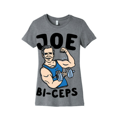 Joe Bi-ceps Joe Biden Lifting Parody Womens T-Shirt