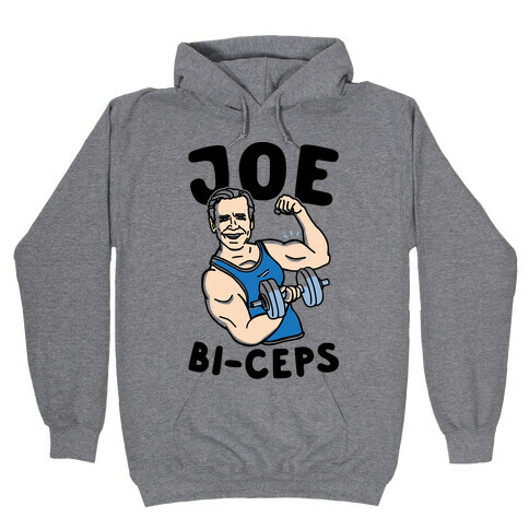 Joe Bi-ceps Joe Biden Lifting Parody Hooded Sweatshirt