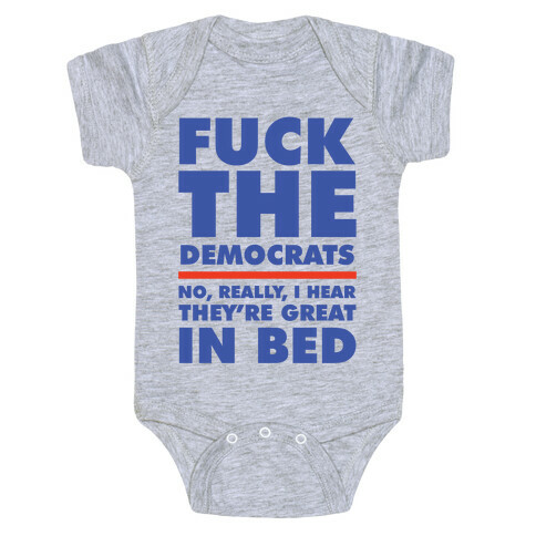 F*** the Democrats Baby One-Piece