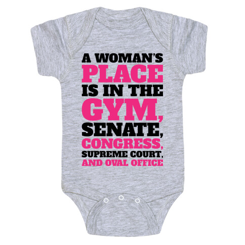 A Woman's Place Is In The Gym Senate Congress Supreme Court and Oval Office Baby One-Piece
