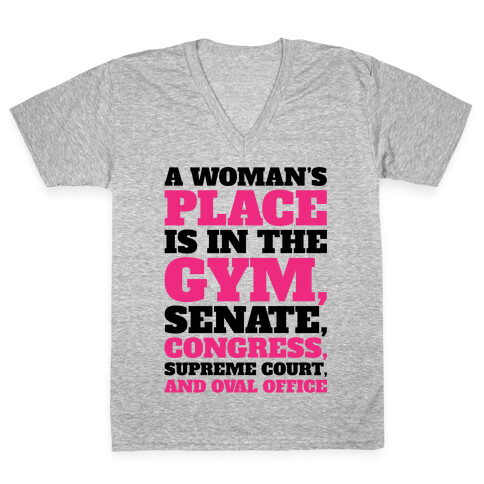 A Woman's Place Is In The Gym Senate Congress Supreme Court and Oval Office V-Neck Tee Shirt