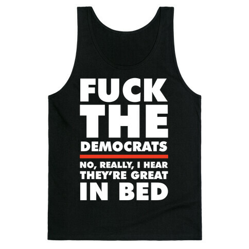 F*** the Democrats Tank Top