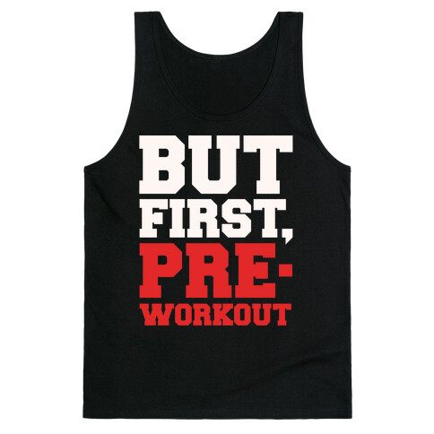 But First Pre-Workout White Print Tank Top