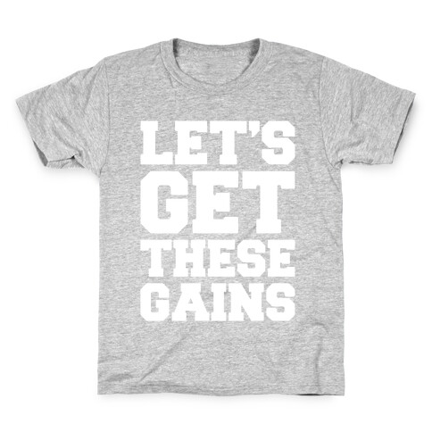 Let's Get These Gains White Print Kids T-Shirt