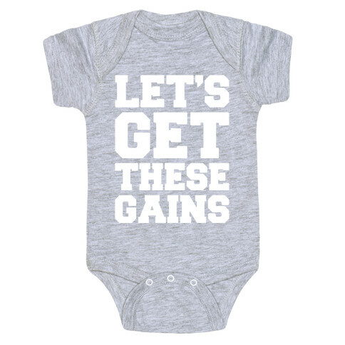 Let's Get These Gains White Print Baby One-Piece