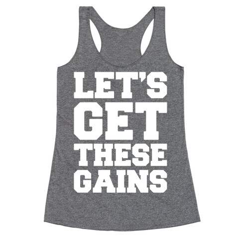 Let's Get These Gains White Print Racerback Tank Top