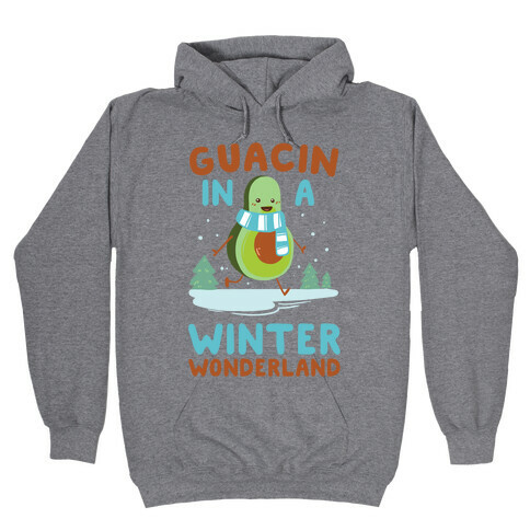 Guacin' In a Winter Wonderland Hooded Sweatshirt