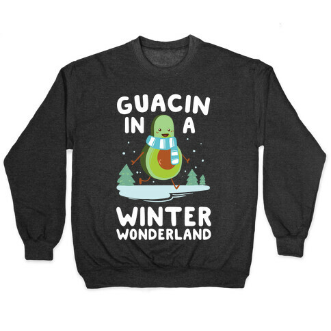 Guacin' In a Winter Wonderland Pullover
