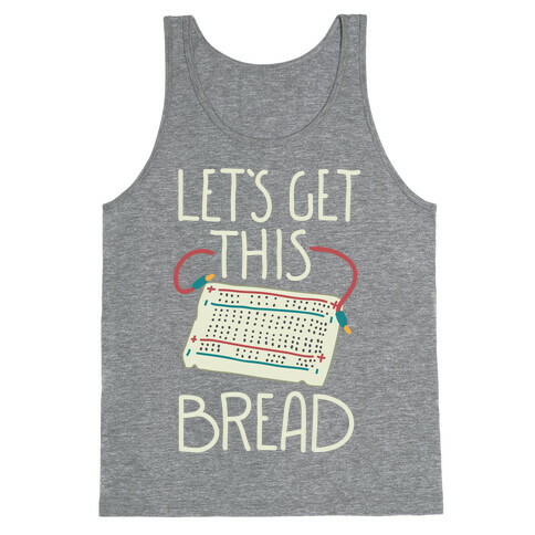 Let's Get this Breadboard Tank Top