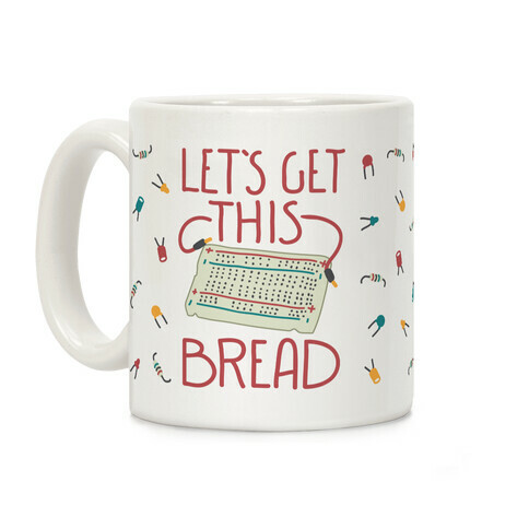 Let's Get this Breadboard Coffee Mug