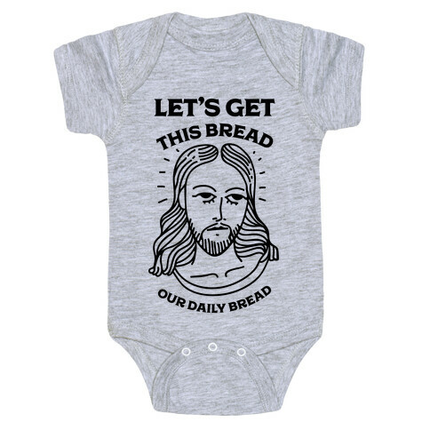 Let's Get This Bread, Our Daily Bread Baby One-Piece