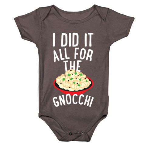 I Did It All For the Gnocchi Baby One-Piece