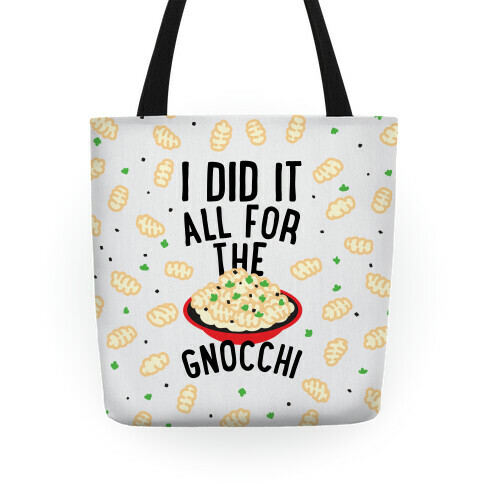 I Did It All For the Gnocchi Tote