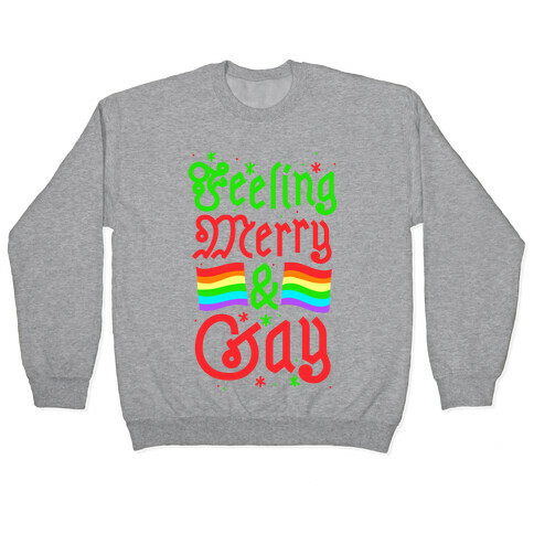 Feeling Merry & Gay  Pullover