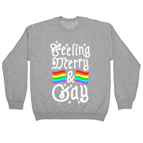 Feeling Merry & Gay  Pullover