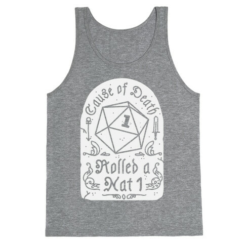 Cause of Death: Rolled a Nat 1 Tank Top