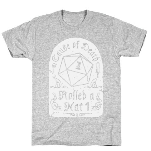 Cause of Death: Rolled a Nat 1 T-Shirt