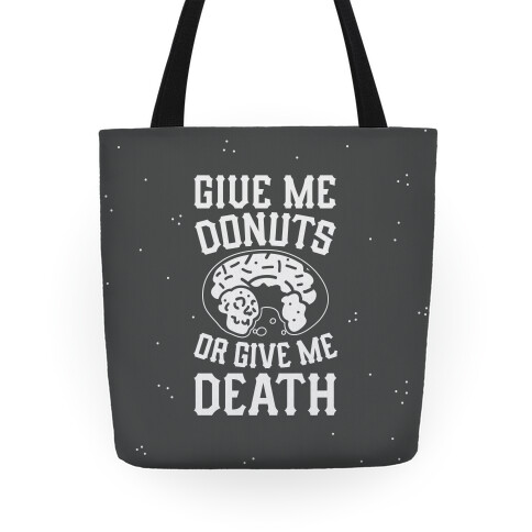 Give Me Donuts Or Give Me Death Tote