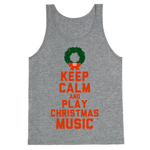 Keep Calm and Play Christmas Music Tank Top
