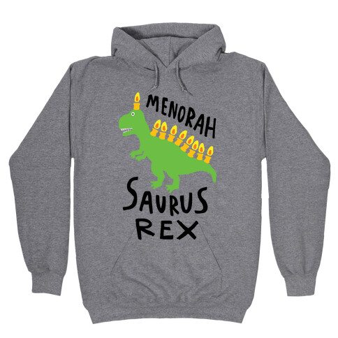 Menorah Saurus Rex  Hooded Sweatshirt