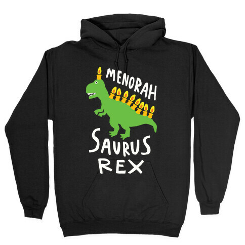 Menorah Saurus Rex  Hooded Sweatshirt