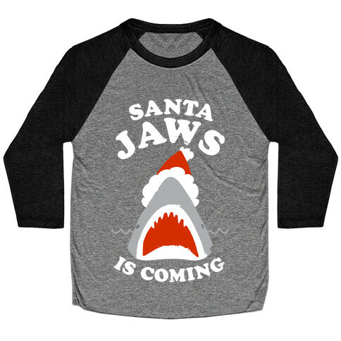 Santa Jaws Is Coming Baseball Tee