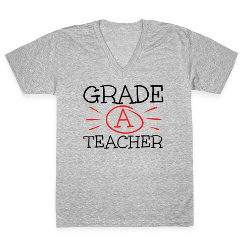 Grade A Teacher V-Neck Tee Shirt