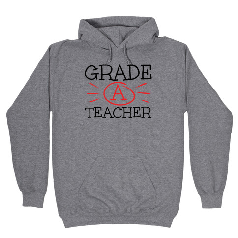 Grade A Teacher Hooded Sweatshirt