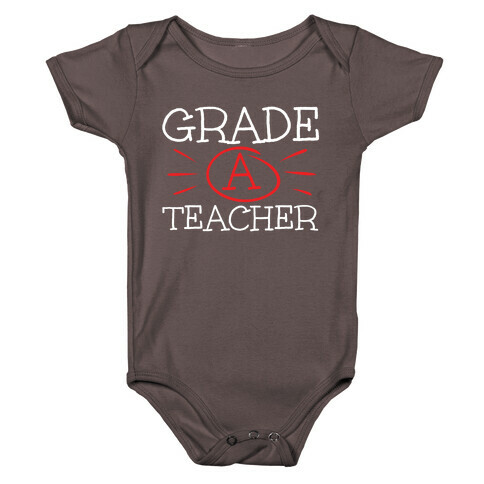Grade A Teacher Baby One-Piece