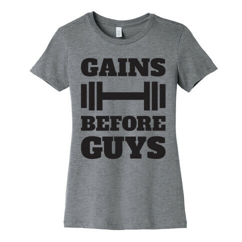 Gains Before Guys Womens T-Shirt