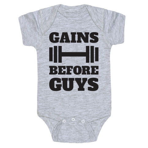 Gains Before Guys Baby One-Piece