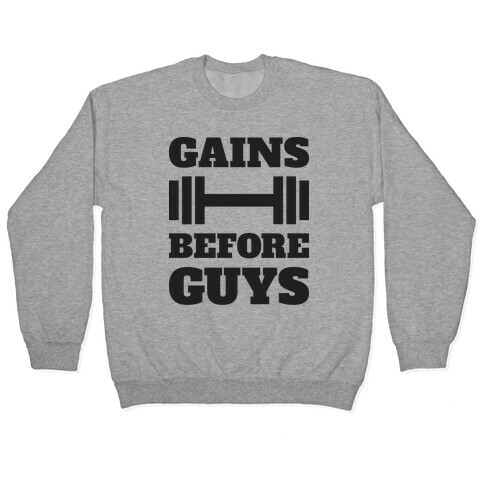 Gains Before Guys Pullover