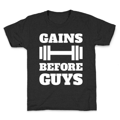 Gains Before Guys Kids T-Shirt