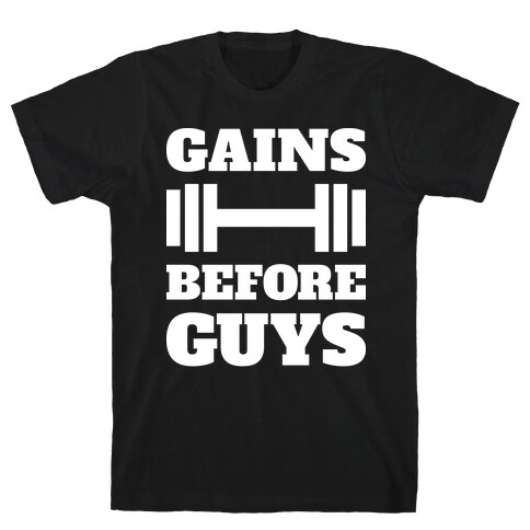 Gains Before Guys T-Shirt