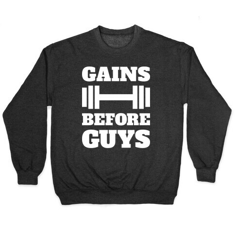 Gains Before Guys Pullover