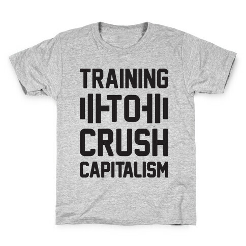 Training To Crush Capitalism Kids T-Shirt