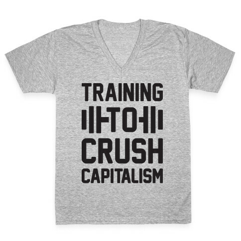 Training To Crush Capitalism V-Neck Tee Shirt