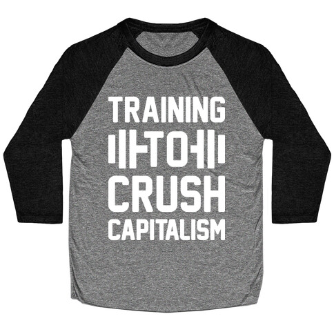 Training To Crush Capitalism Baseball Tee