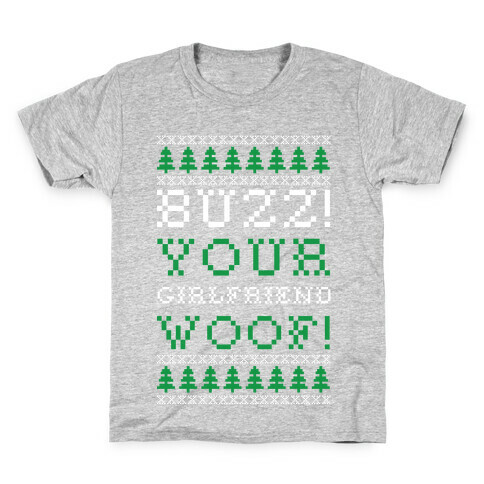 Buzz Your Girlfriend Woof Kids T-Shirt