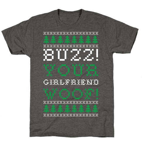 Buzz Your Girlfriend Woof T-Shirt