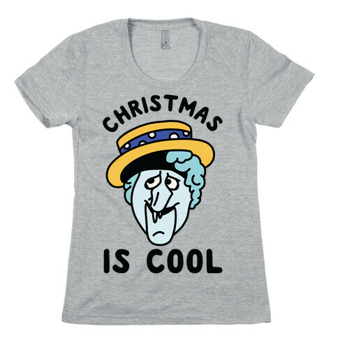 Christmas is Cool Snow Miser Womens T-Shirt