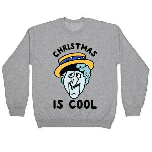 Christmas is Cool Snow Miser Pullover