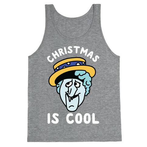 Christmas is Cool Snow Miser Tank Top