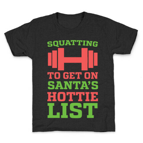 Squatting to Get On Santa's Hottie List  Kids T-Shirt