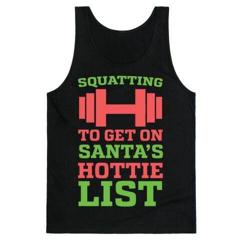 Squatting to Get On Santa's Hottie List  Tank Top