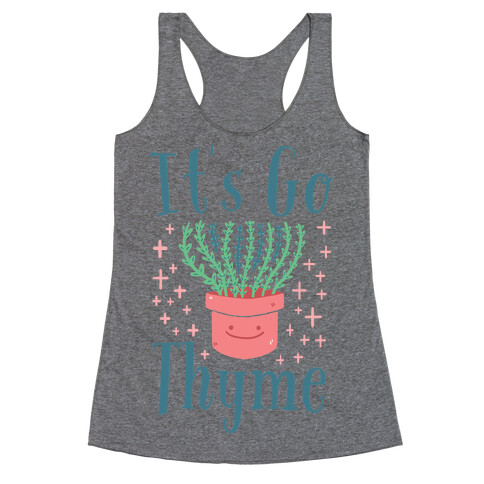 It's Go Thyme Racerback Tank Top