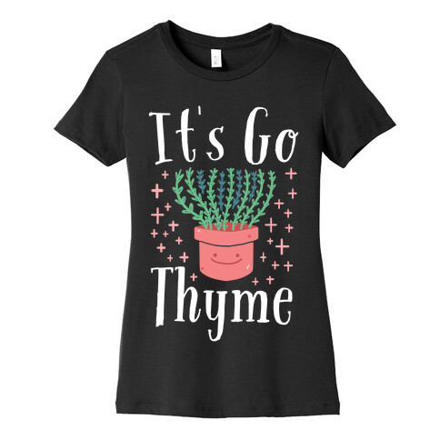 It's Go Thyme Womens T-Shirt