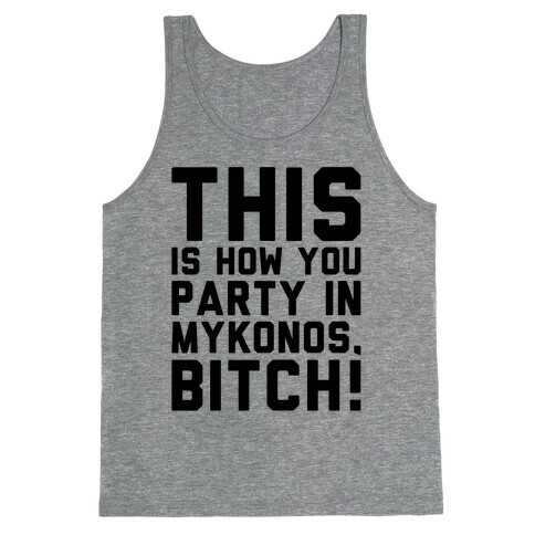 This Is How You Party In Mykonos Parody Tank Top