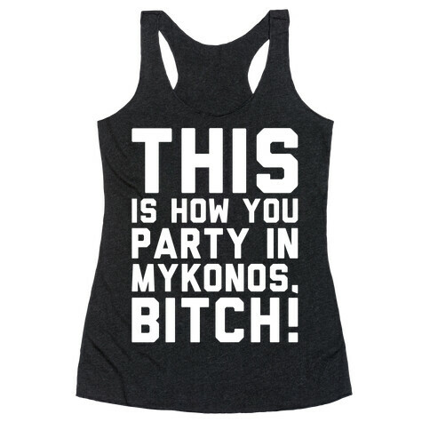 This Is How You Party In Mykonos Parody White Print Racerback Tank Top