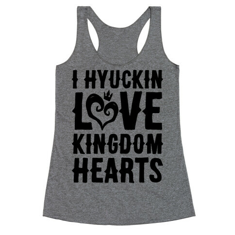 I Hyuckin Love Kingdom Hearts Parody Racerback Tank Top
